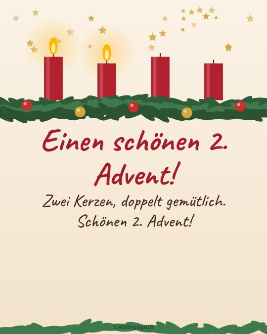 Einen schönen 2. Advent! Zwei Kerzen, doppelt gemütlich. Schönen 2. Advent!