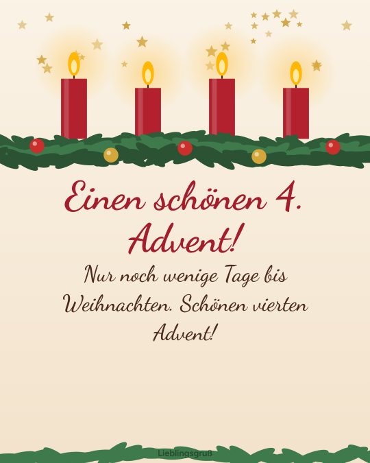 Einen schönen 4. Advent! Nur noch wenige Tage bis Weihnachten. Schönen vierten Advent!