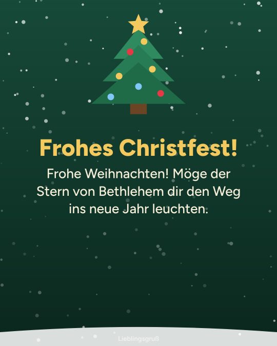 Frohes Christfest! Frohe Weihnachten! Möge der Stern von Bethlehem dir den Weg ins neue Jahr leuchten.