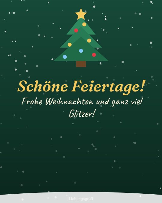 Schöne Feiertage! Frohe Weihnachten und ganz viel Glitzer!