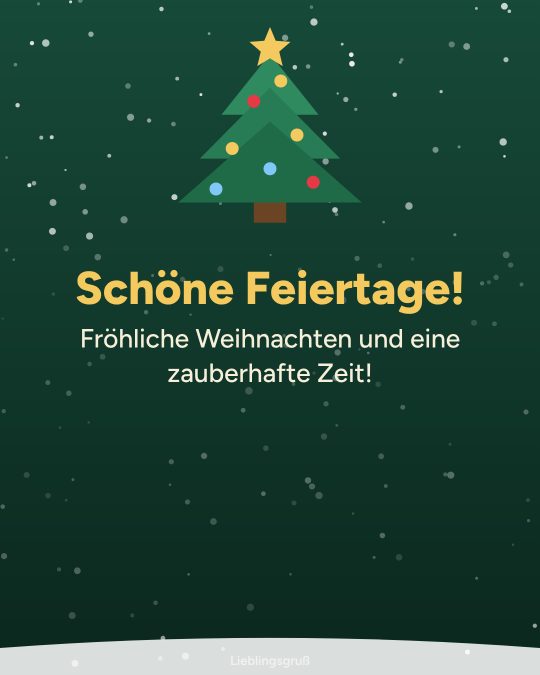 Schöne Feiertage! Fröhliche Weihnachten und eine zauberhafte Zeit!