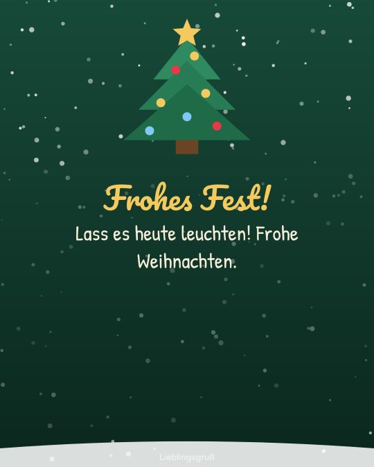 Frohes Fest! Lass es heute leuchten! Frohe Weihnachten.