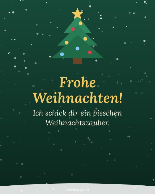 Frohe Weihnachten! Ich schick dir ein bisschen Weihnachtszauber.