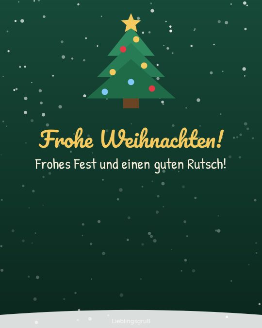 Frohe Weihnachten! Frohes Fest und einen guten Rutsch!