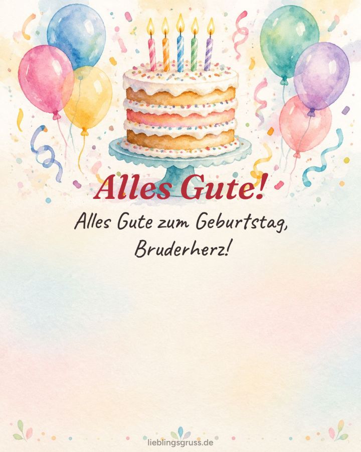 Alles Gute! Alles Gute zum Geburtstag, Bruderherz! (Motiv Aquarell)