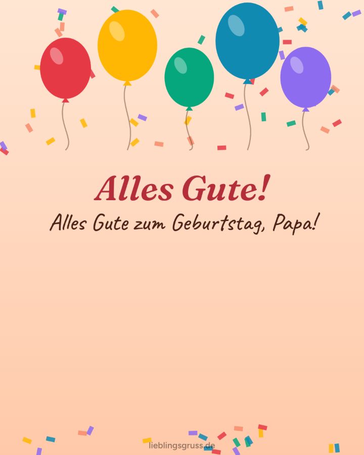 Alles Gute! Alles Gute zum Geburtstag, Papa! (Motiv Luftballons)