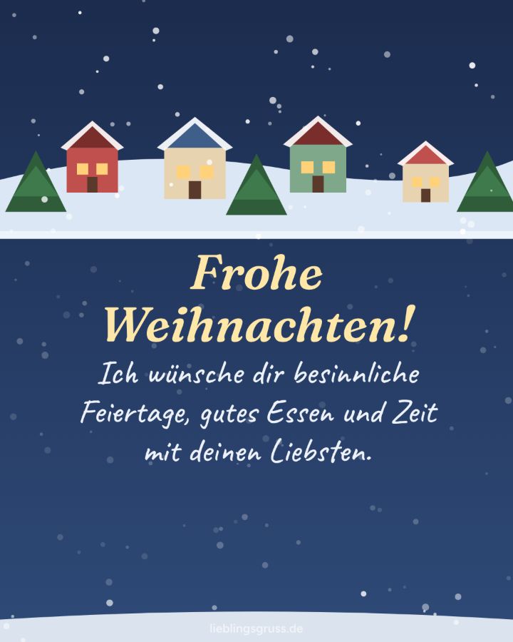 Frohe Weihnachten! Ich wünsche dir besinnliche Feiertage, gutes Essen und Zeit mit deinen Liebsten. (Motiv Winterdorf)